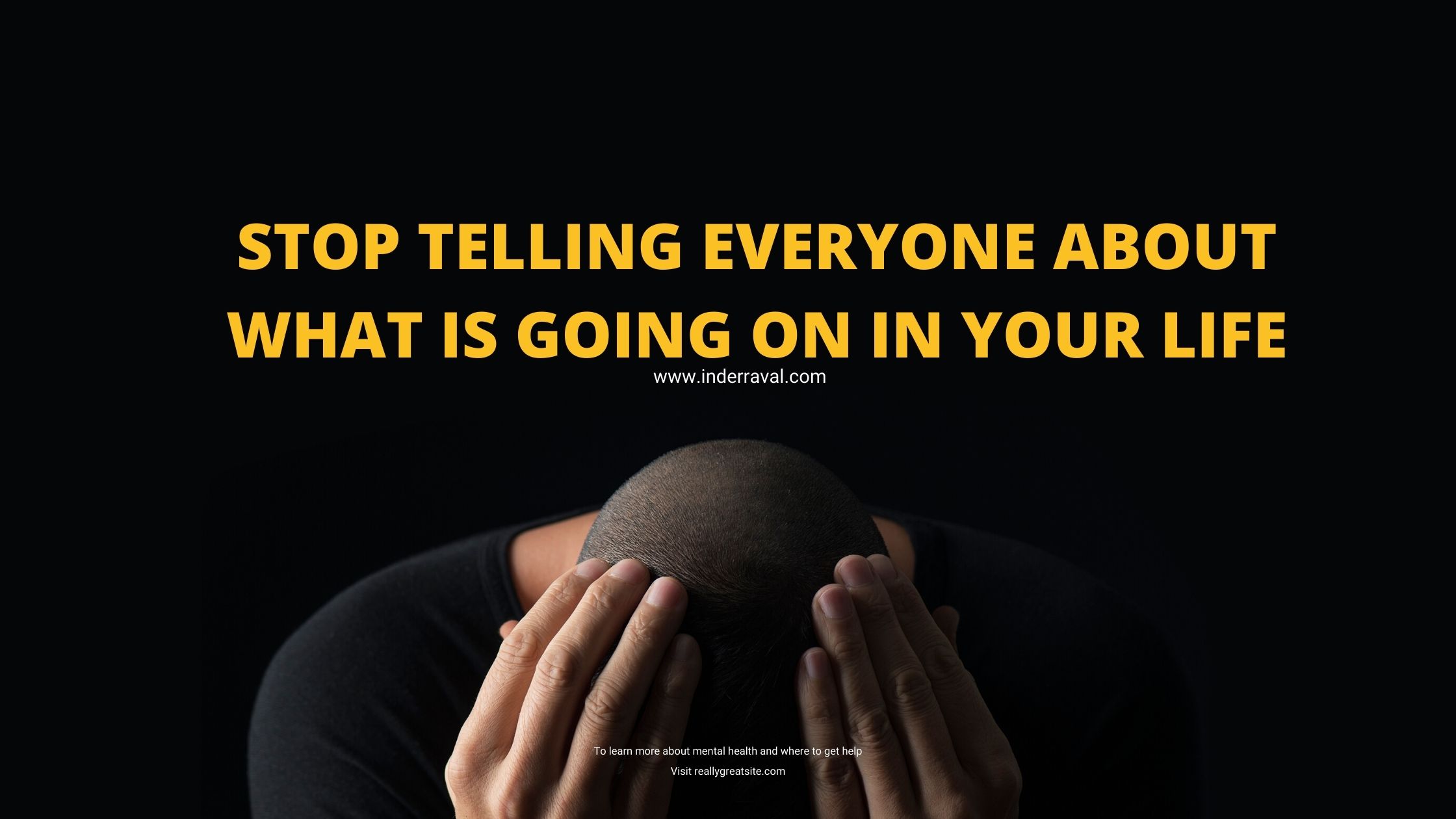 stop-telling-everyone-about-what-is-going-on-in-your-life