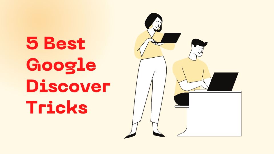 5 best google discover tricks, google discover trick, google discover tricks, google discover strategy, google discover strategies, google discover, discover tricks, discover strategies, new google discover tricks,